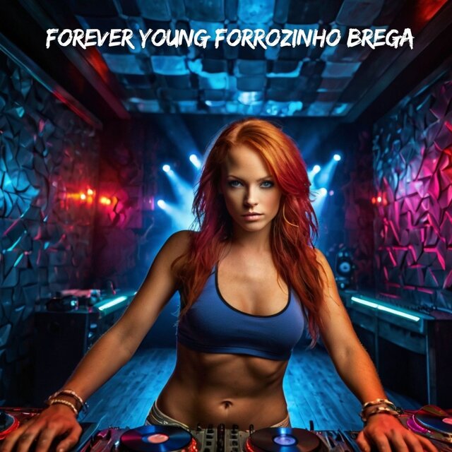 Forever Young brega