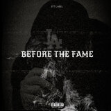 BEFORE THE FAME