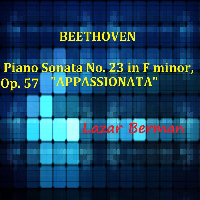 Beethoven Piano Sonata No. 23 in F Minor, Op. 57, Appassionata