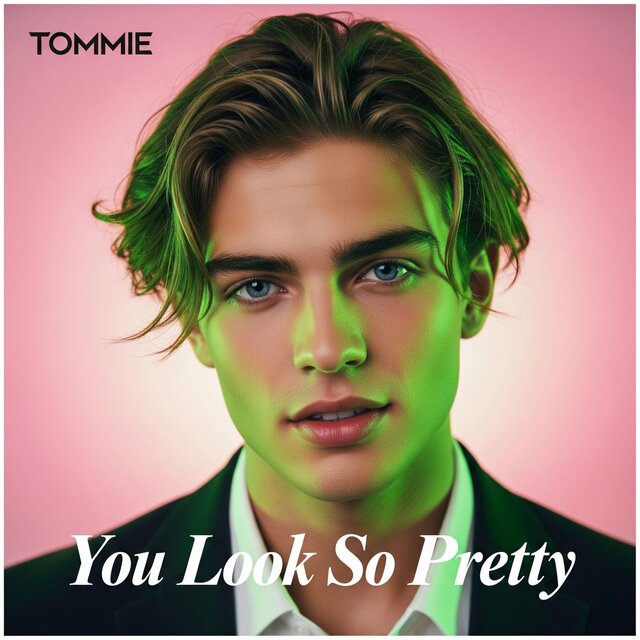 You Look So Pretty