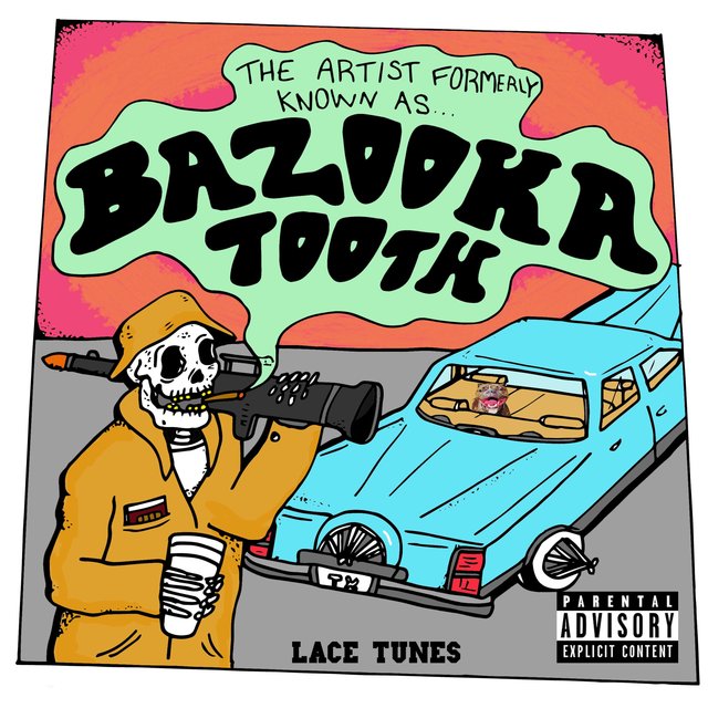 The Artist Formerly Known As Bazookatooth