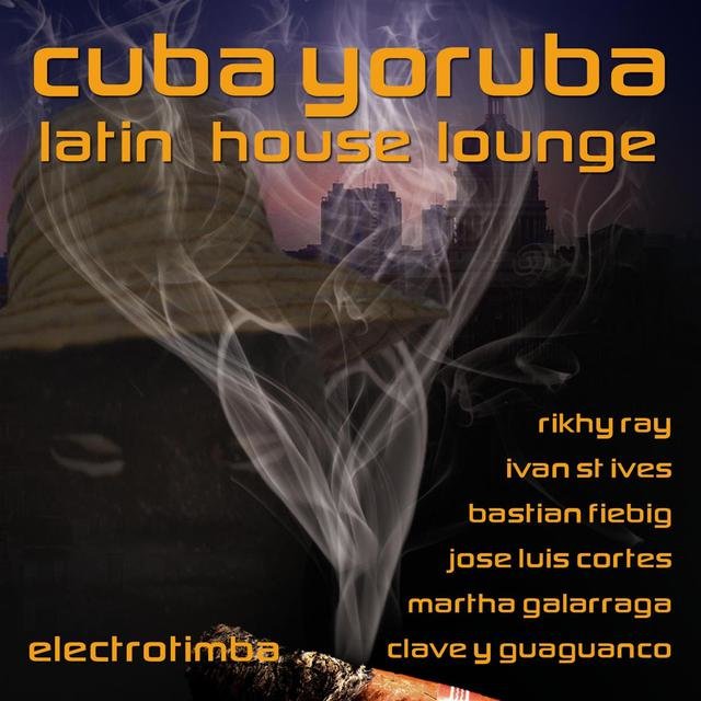 Cuba Yoruba - Latin House Lounge (Live)
