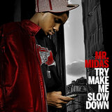 Try Make Me Slow Down