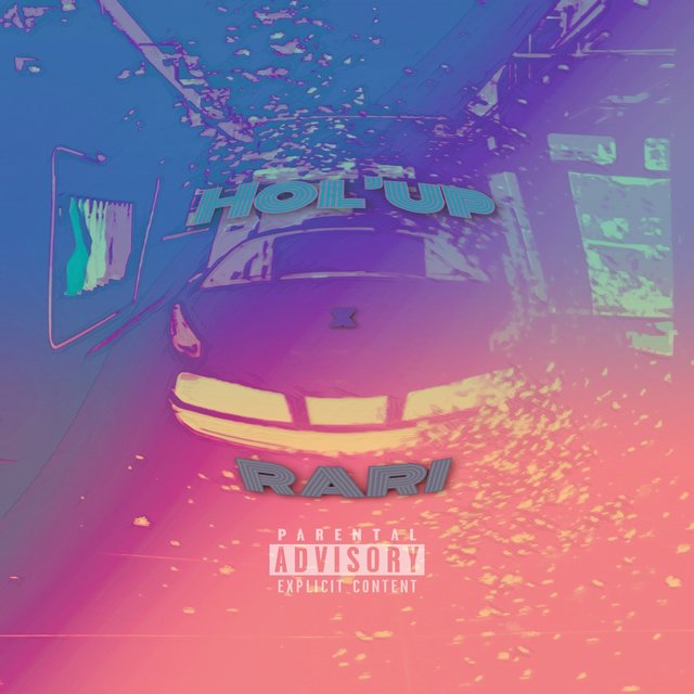 Hol' Up x Rari