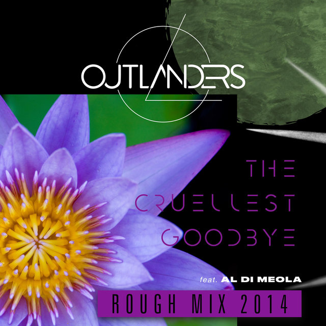 The Cruellest Goodbye (Rough Mix 2014) [feat. Al Di Meola]
