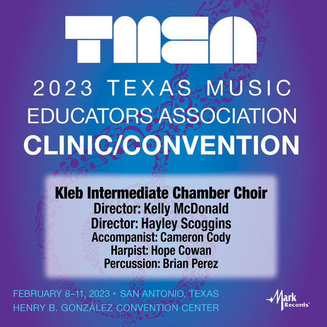 2023 Texas Music Educators Association: Kleb Intermediate Chamber Choir (Live)