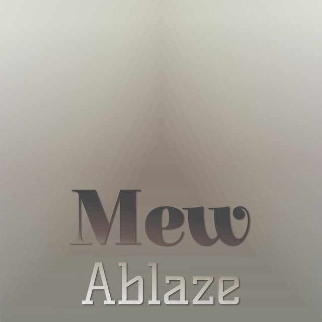Mew Ablaze