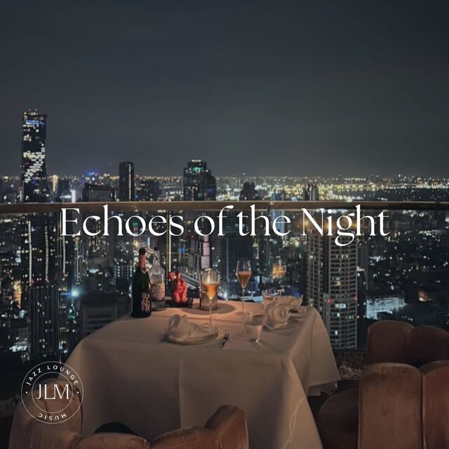 Echoes of the Night