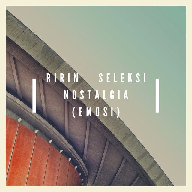 Seleksi Nostalgia (Emosi)