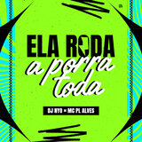 Ela Roda a Porra Toda