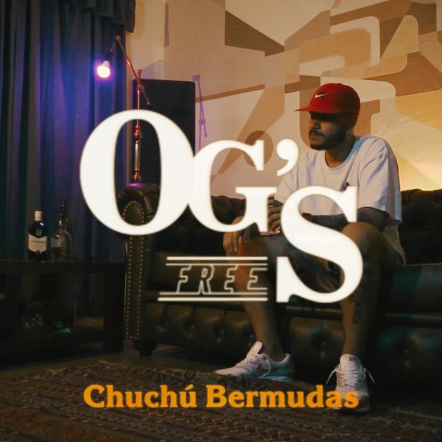 Chuchú Bermudas: OG´s Free #5 (feat. Chuchú Bermudas)