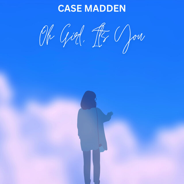 Oh Girl, It's You