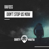 Dont Stop Us Now