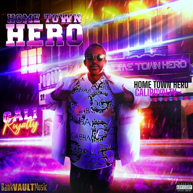 CALIROYALTY-HOME TOWN HERO-