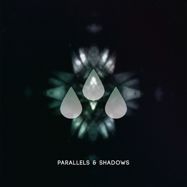 Parallels & Shadows