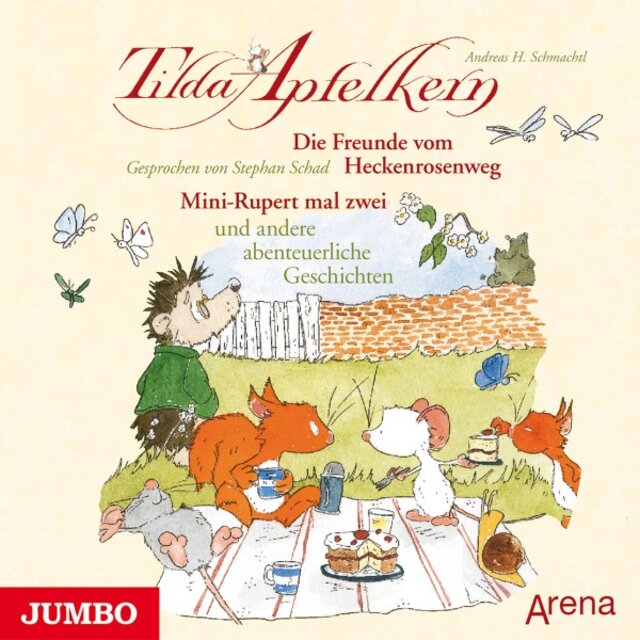 Tilda Apfelkern. Die Freunde vom Heckenrosenweg. Mini-Rupert mal zwei (Und andere abenteuerliche Geschichten)
