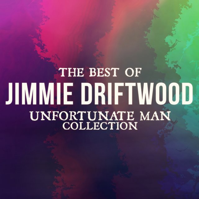 The Best of Jimmie Driftwood (Unfortunate Man Collection)