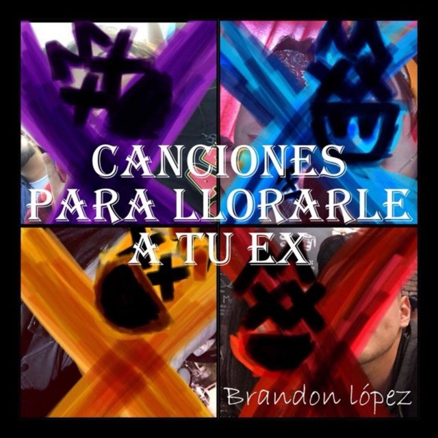 Canciones para llorarle a tu ex