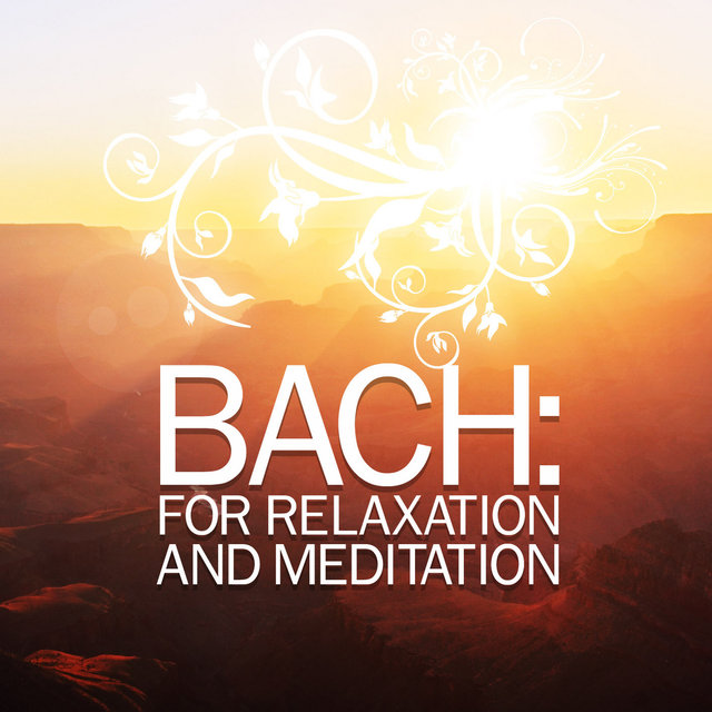 Bach: For Relaxation and Meditation