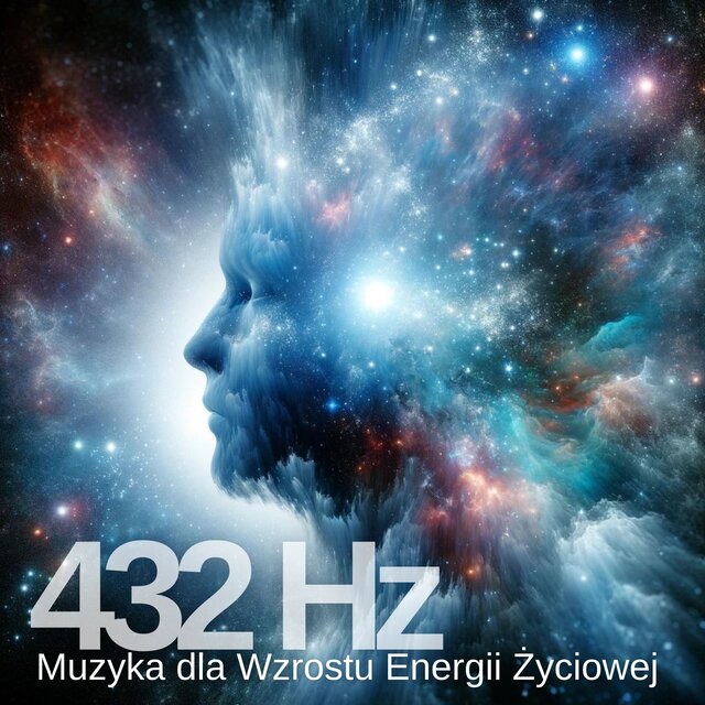 432 Hz Harmonia Regeneracji (Muzyka dla Wzrostu Energii Życiowej)