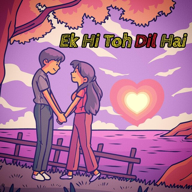 Ek Hi Toh Dil Hai