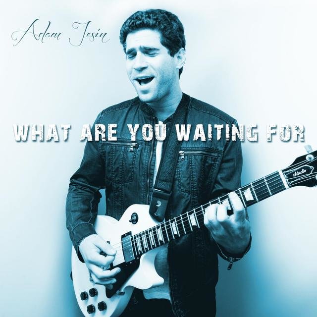 What Are You Waiting For