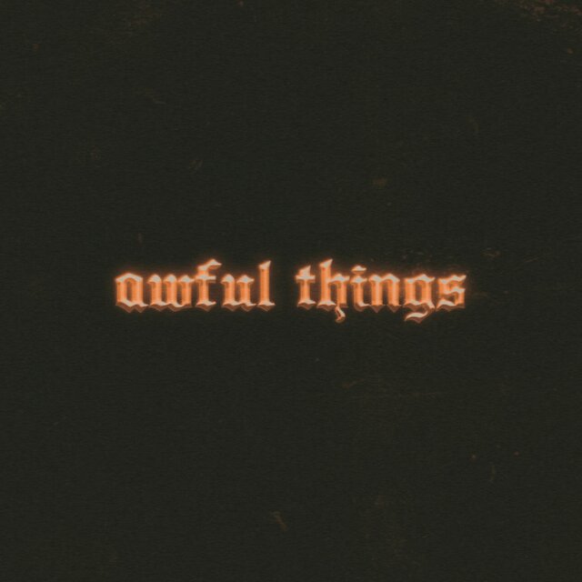 awful things