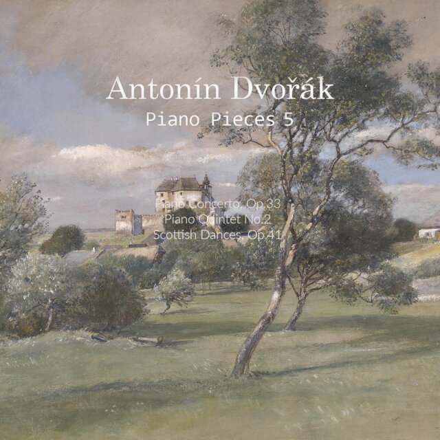 Antonín Dvořák: Piano Pieces 5
