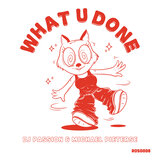What U Done (Michael Pieterse's Organ Dub - Radio Edit)