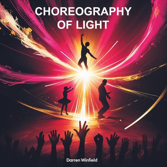 Choreography of Light