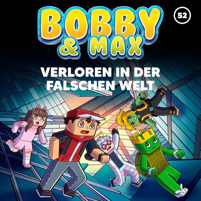 Folge 52: Verloren in der falschen Welt