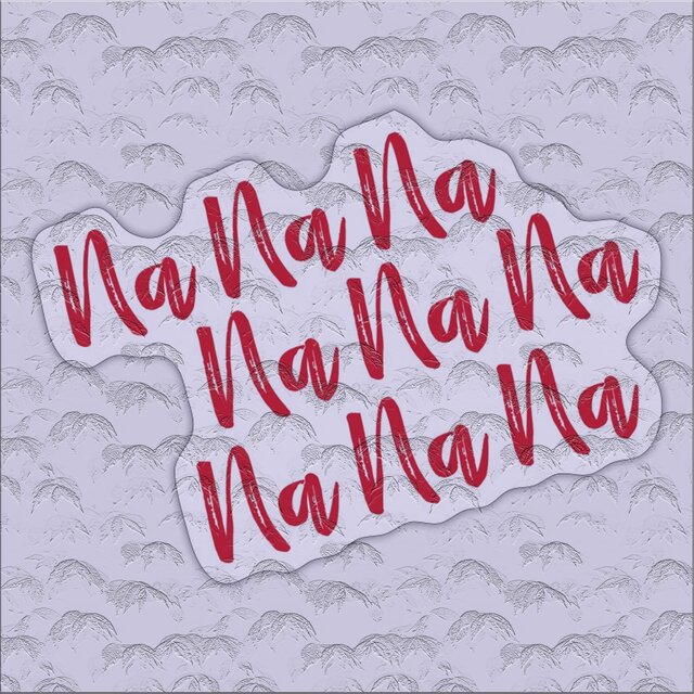 Nananana