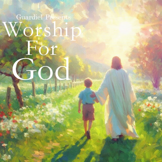 Guardiel Presents : Worship for God (Remastered in 2024)