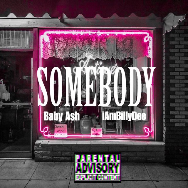 Somebody (feat. IamBillyDee)