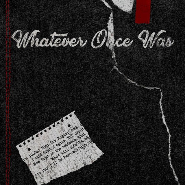 Whatever Once Was