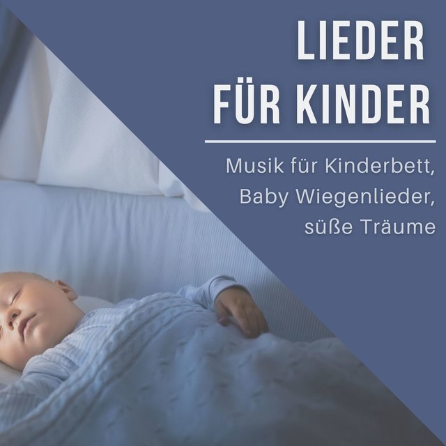 Lieder für Kinder 2021: Musik für Kinderbett, Baby Wiegenlieder, süße Träume
