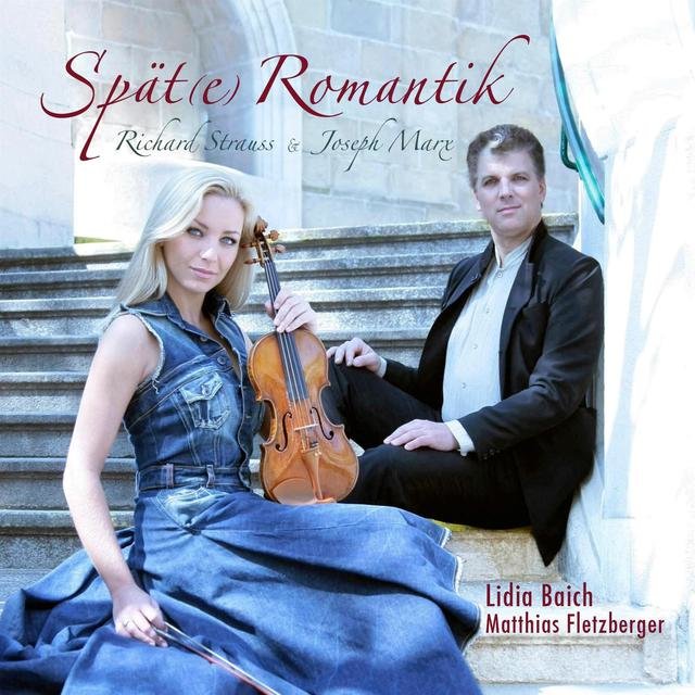 Lidia Baich Matthias Fletzberger Spät(E) Romantik