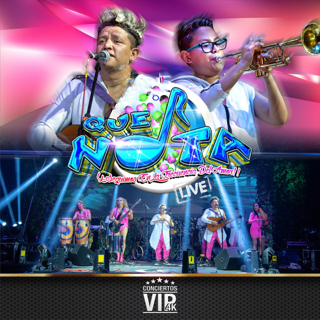 Conciertos Vip 4K: Grupo Que Nota (Live)