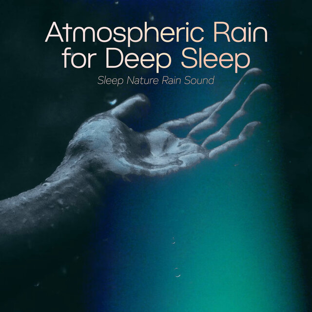 Atmospheric Rain for Deep Sleep