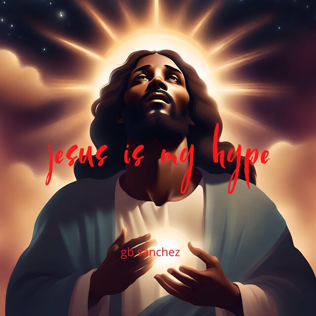 Jesus Is My Hype