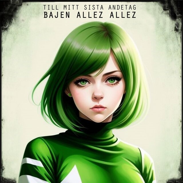 Till mitt sista andetag - Bajen allez allez
