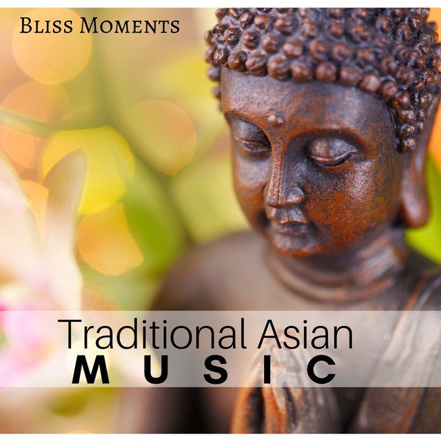 Traditional Asian Music: Bliss Moments, Flute Music, Nature Sounds, Music for Deep Meditation, Heal the Past, Kundalini Yoga