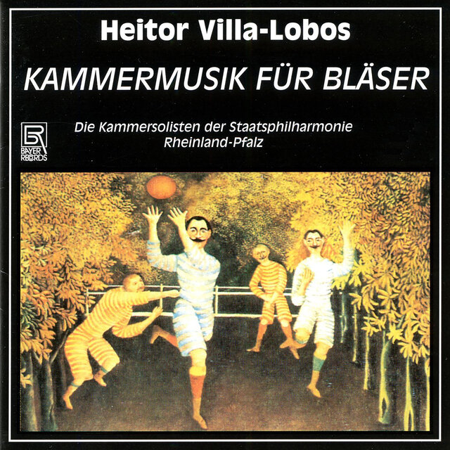 Villa-Lobos: Chamber Music for Wind Instruments