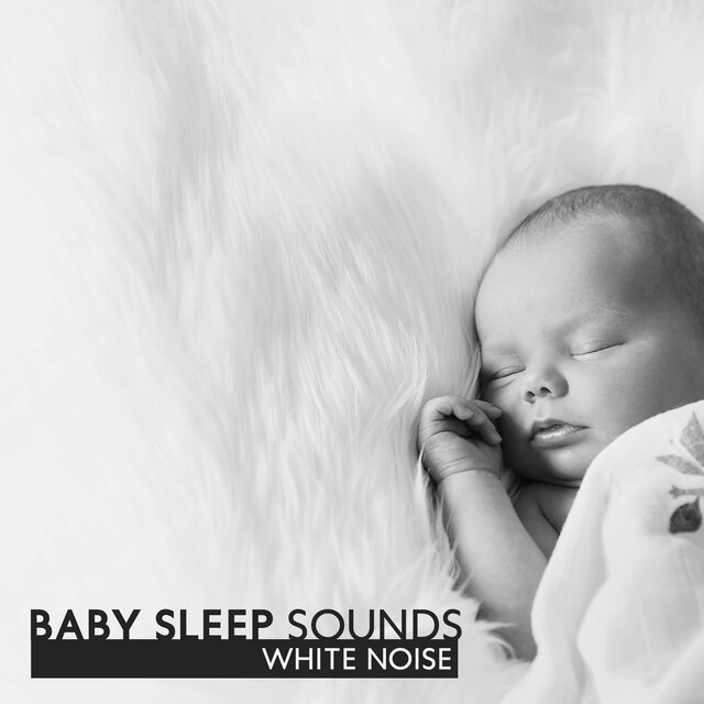 Baby Sleep Sounds: White Noise