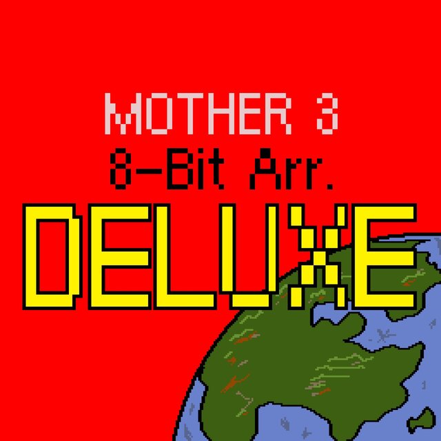 MOTHER 3 8-Bit Arrangements DELUXE