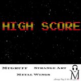 High Score (feat. Metal Wings & Strange Art)
