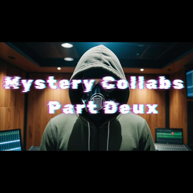 Mystery Collabs Part Deux