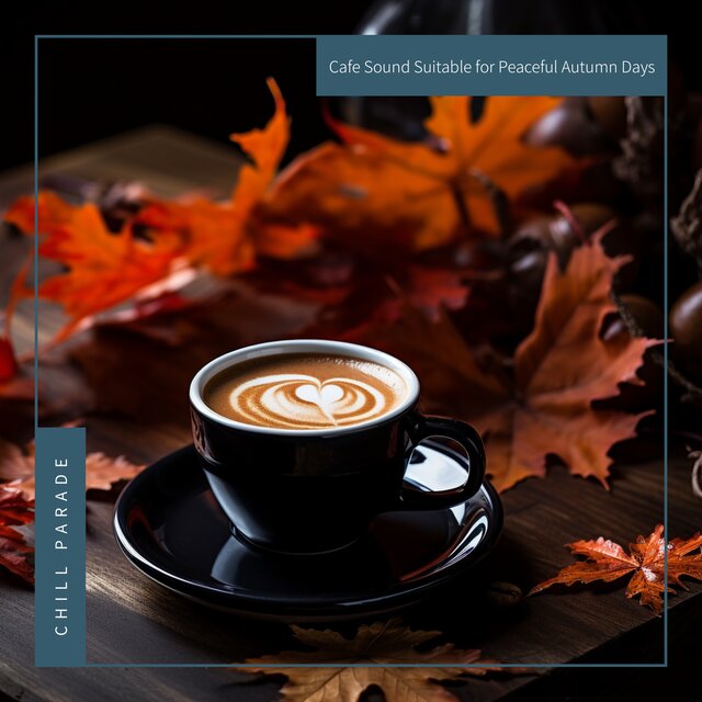 Cafe Sound Suitable for Peaceful Autumn Days
