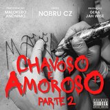 Chavoso e Amoroso, Pt. 2