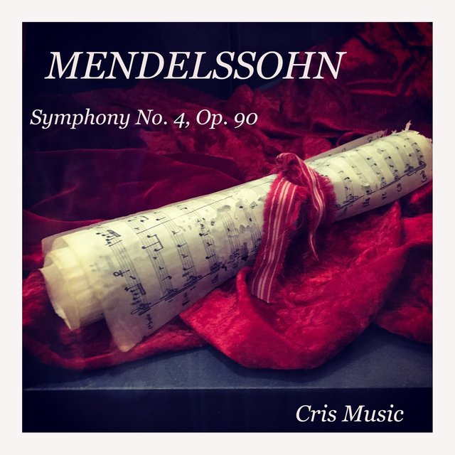 Mendelssohn: Symphony No. 4, Op.90